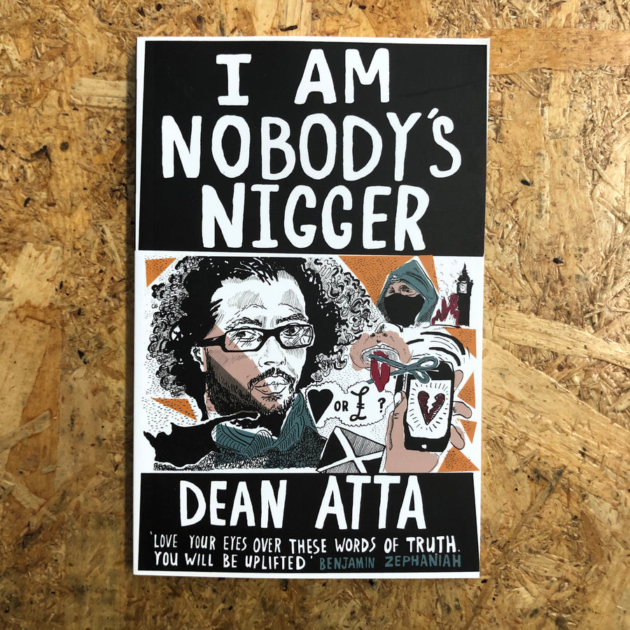 I Am Nobody’s Nigger | Dean Atta