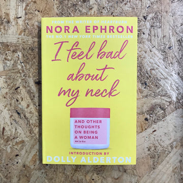 I Feel Bad About My Neck | Nora Ephron