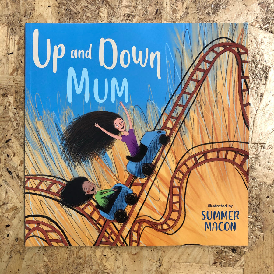 Up And Down Mum | Summer Macon