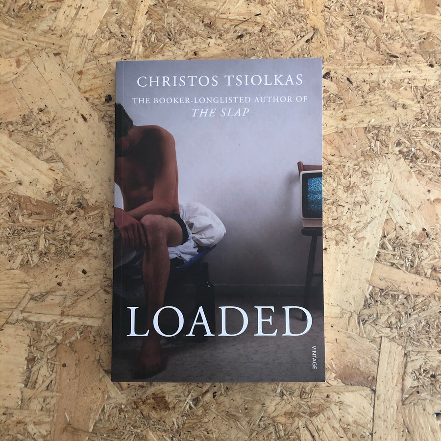 Loaded | Christos Tsiolkas