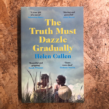 The Truth Must Dazzle Gradually | Helen Cullen