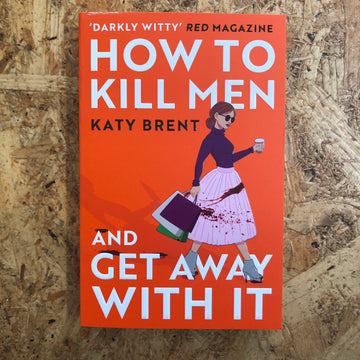 How To Kill Men And Get Away With It | Katy Brent