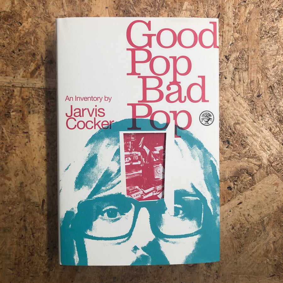 Good Pop, Bad Pop | Jarvis Cocker