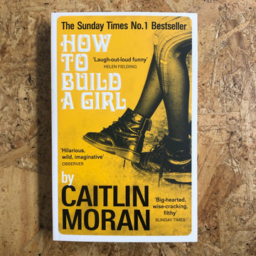 How To Build A Girl | Caitlin Moran