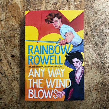 Any Way The Wind Blows | Rainbow Rowell