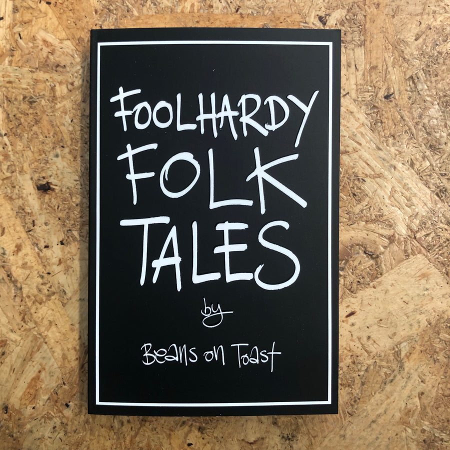 Foolhardy Folk Tales | Beans On Toast