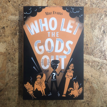Who Let The Gods Out? | Maz Evans