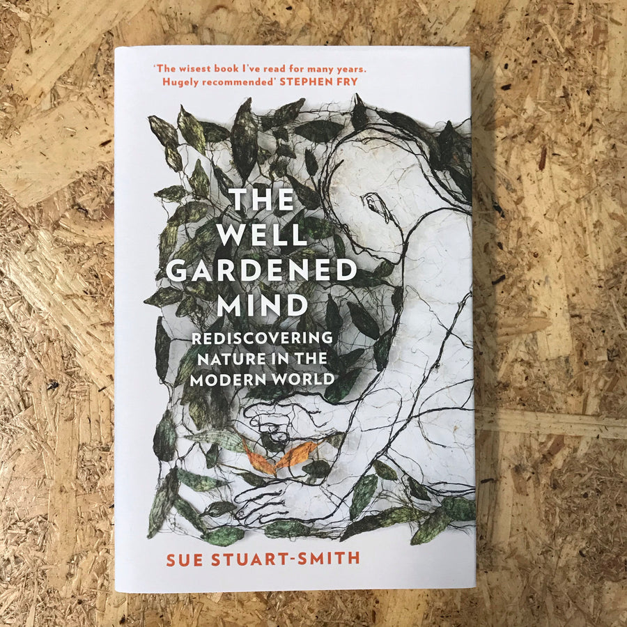The Well Gardened Mind | Sue Stuart-Smith