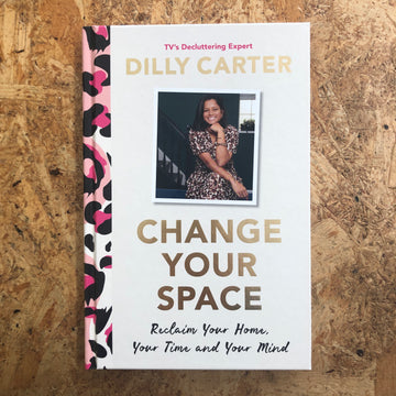 Change Your Space | Dilly Carter