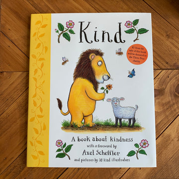 Kind; A Book about Kindness | Alison Green and Axel Scheffler