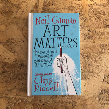 Art Matters | Neil Gaiman & Chris Riddell