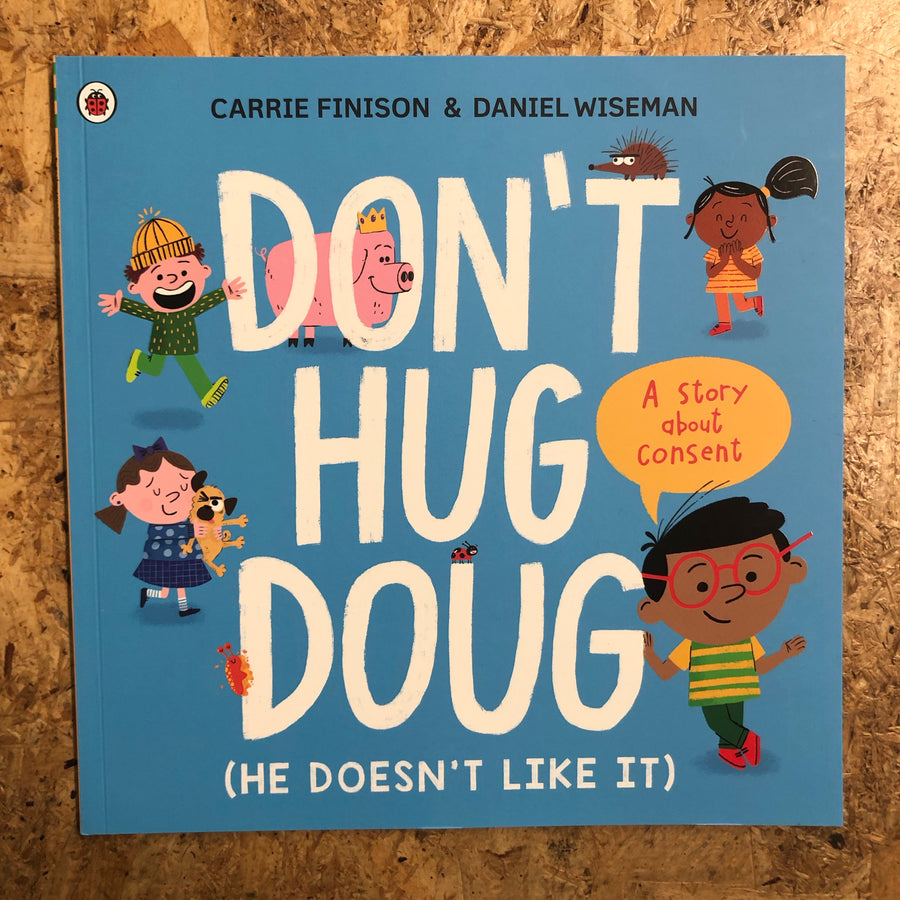 Don’t Hug Doug | Carrie Finison & Daniel Wiseman