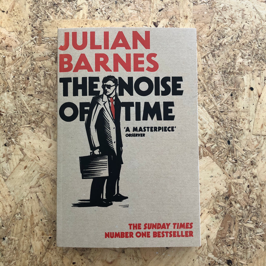 The Noise Of Time | Julian Barnes