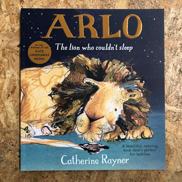 Arlo, The Lion Who Couldn’t Sleep | Catherine Rayner