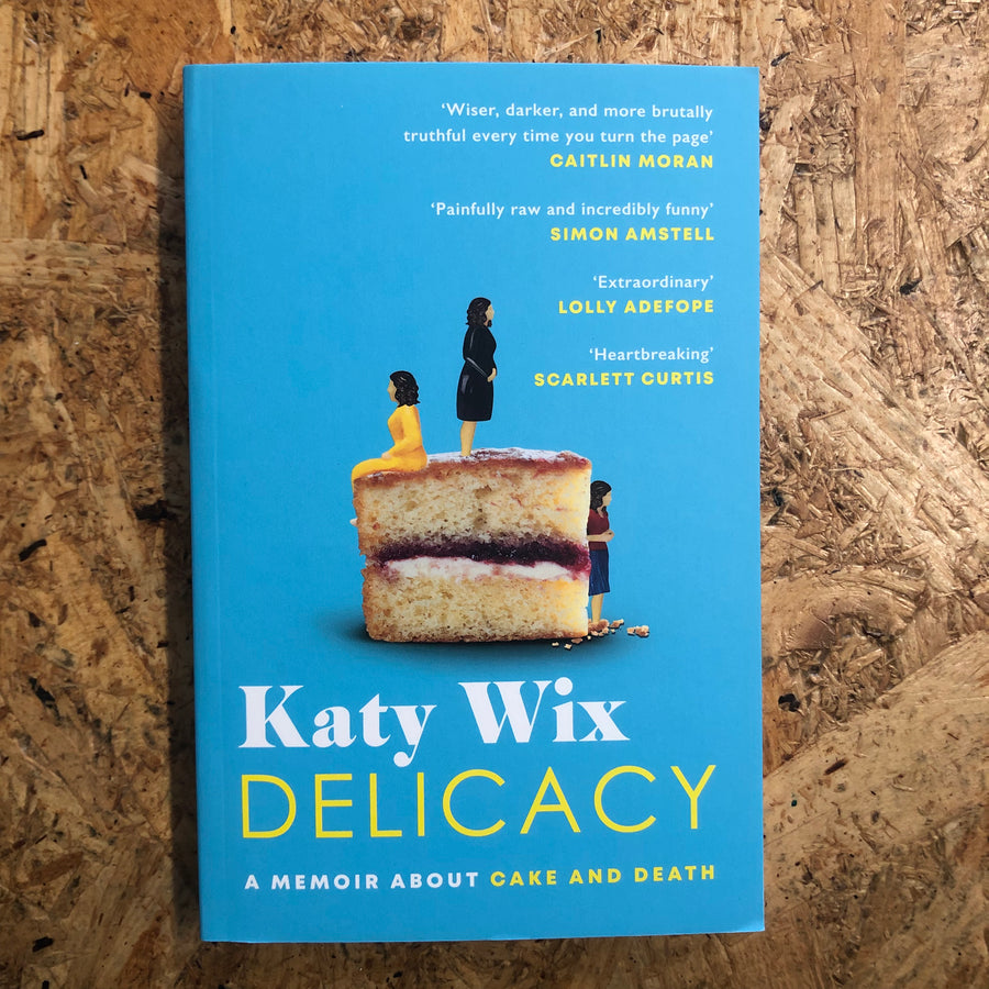 Delicacy | Katy Wix
