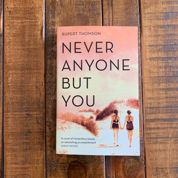 Never Anyone But You | Rupert Thomson