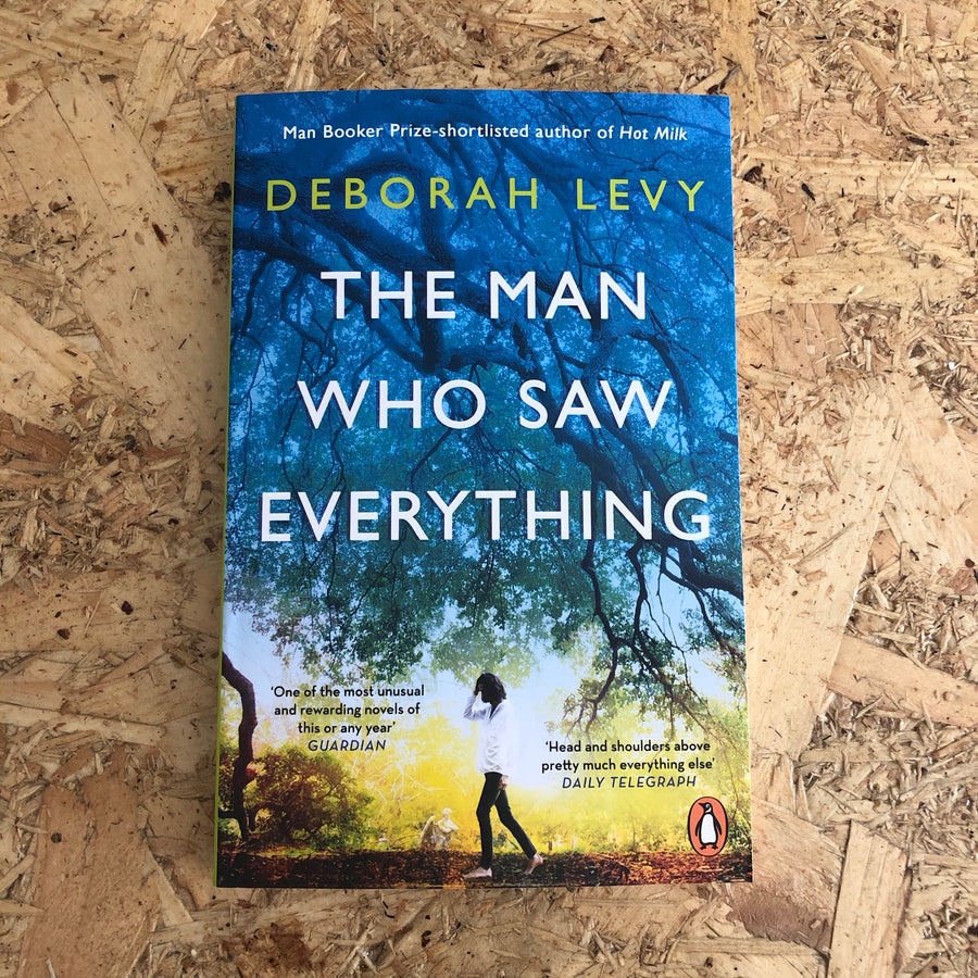 The Man Who Saw Everything | Deborah Levy