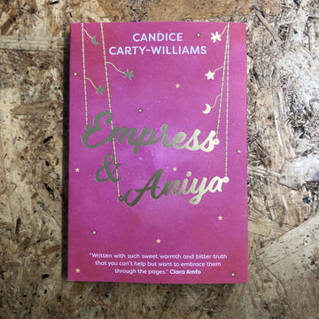 Empress & Aniya | Candice Carty-Williams