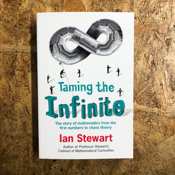 Taming The Infinite | Ian Stewart