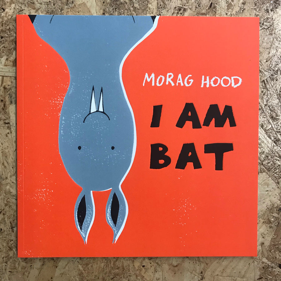 I Am Bat | Morag Hood
