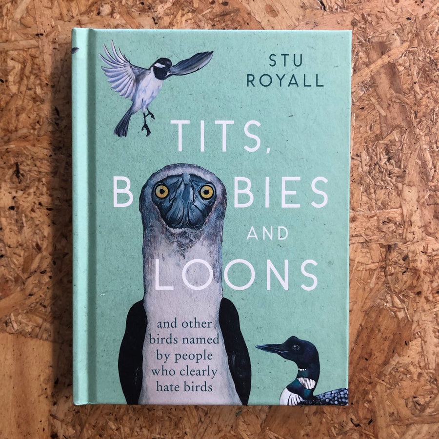 Tits, Boobies And Loons | Stu Royall
