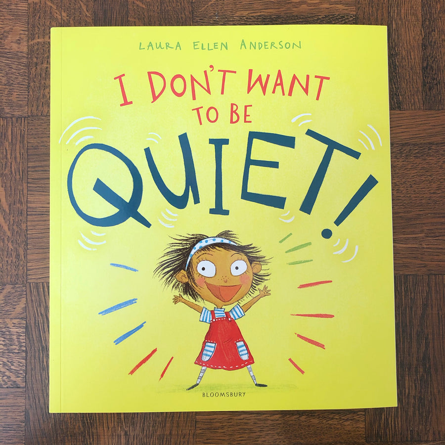 I Don’t Want To Be Quiet! | Laura Ellen Anderson