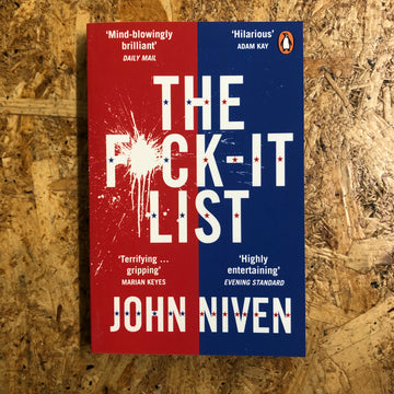 The Fuck-It List | John Niven