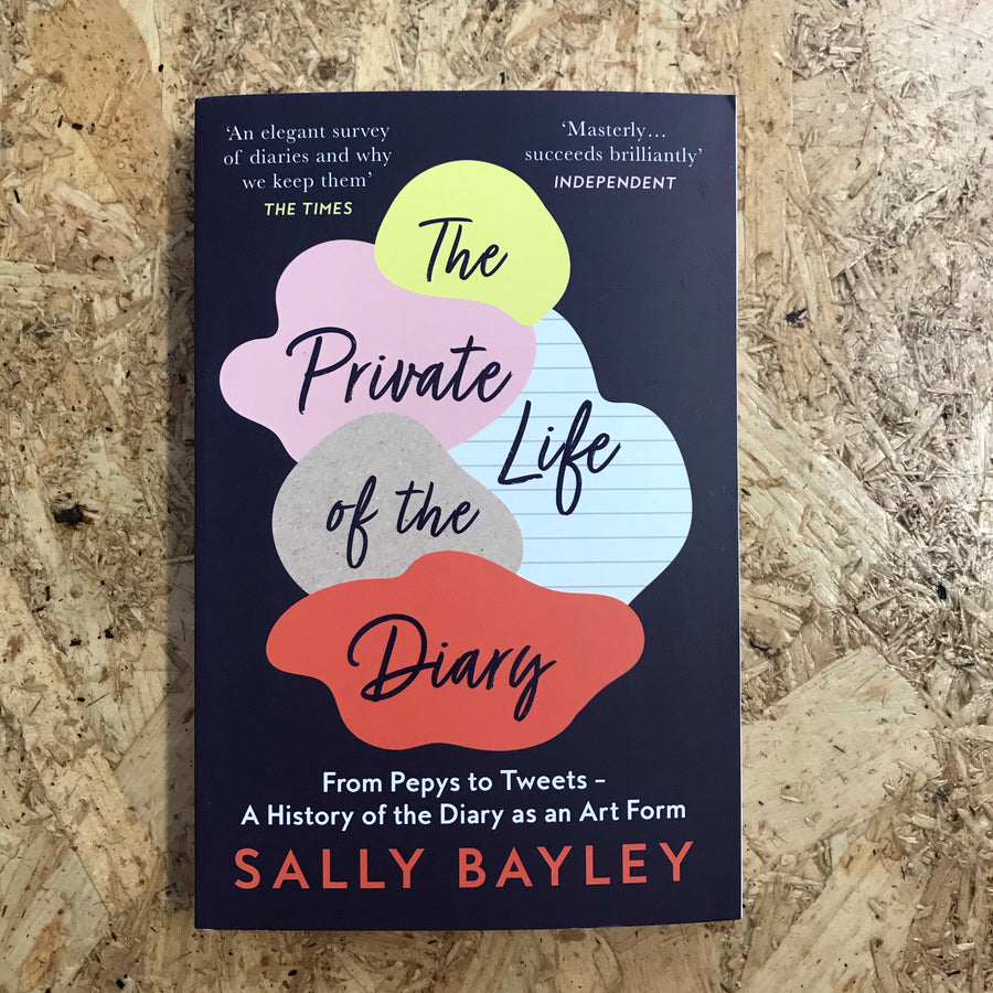 The Private Life Of The Diary | Sally Bayley