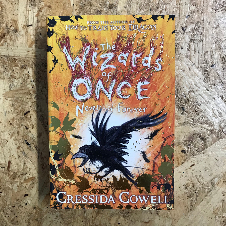 The Wizards Of Once 4: Never And Forever | Cressida Cowell