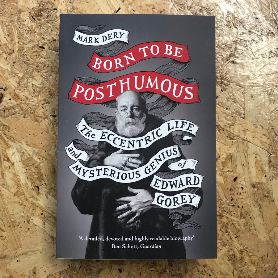 Born To Be Posthumous | Mark Dery