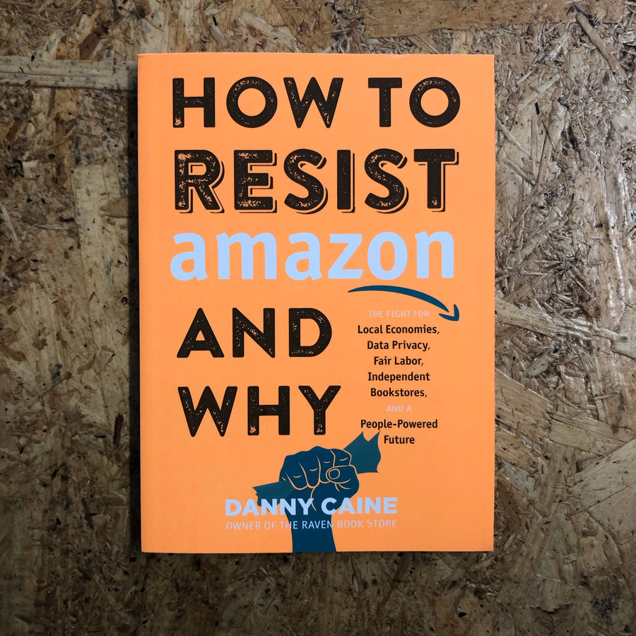 How To Resist Amazon - And Why | Danny Caine