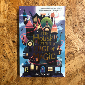 The House At The Edge Of Magic | Amy Sparkes