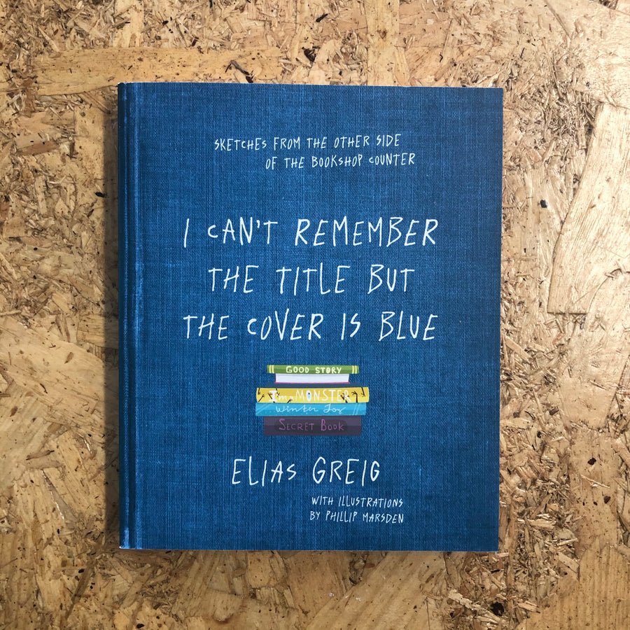 I Can’t Remember The Title But The Cover Is Blue | Elias Greig