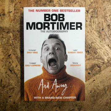 And Away… | Bob Mortimer