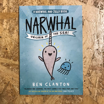 Narwhal: Unicorn Of The Sea | Ben Clanton