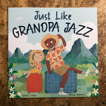Just Like Grandpa Jazz | Tarah L. Gear