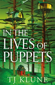 In The Lives Of Puppets | TJ Klune