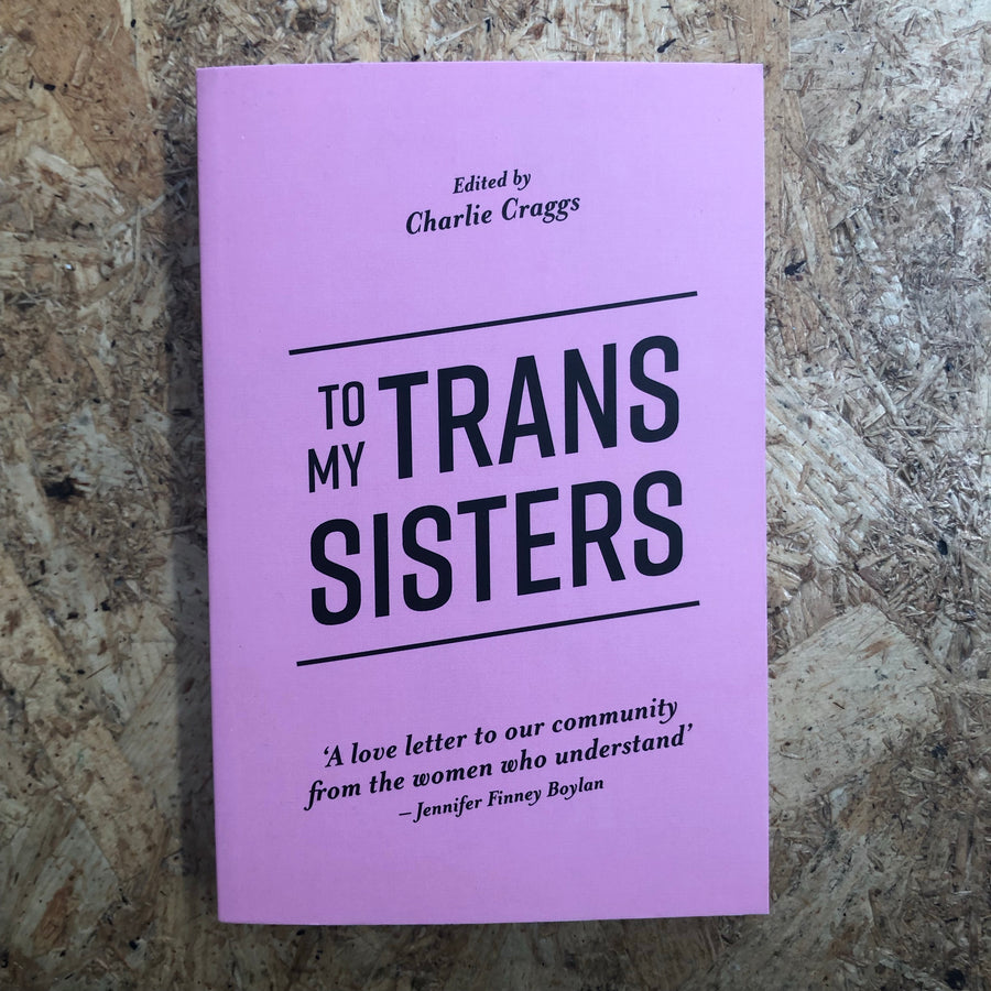 To My Trans Sisters | Charlie Craggs