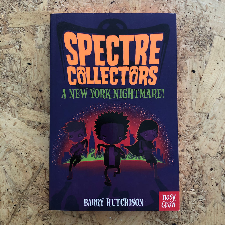 Spectre Collectors: A New York Nightmare! | Barry Hutchison
