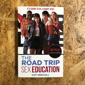 Sex Education: The Road Trip | Katy Birchall