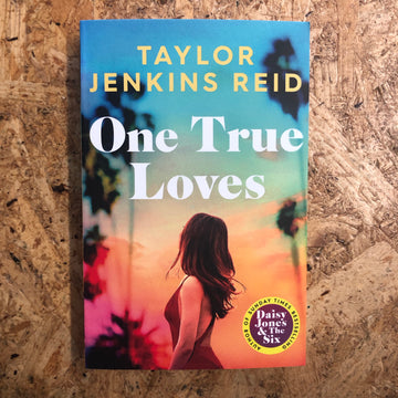 One True Loves | Taylor Jenkins Reid