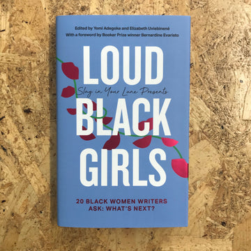 Loud Black Girls | Yomi Adegoke & Elizabeth Uviebinené