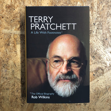 Terry Pratchett: A Life With Footnotes | Rob Wilkins