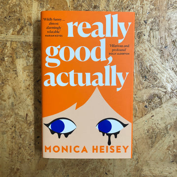 Really Good, Actually | Monica Heisey