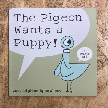The Pigeon Wants A Puppy | Mo Willems