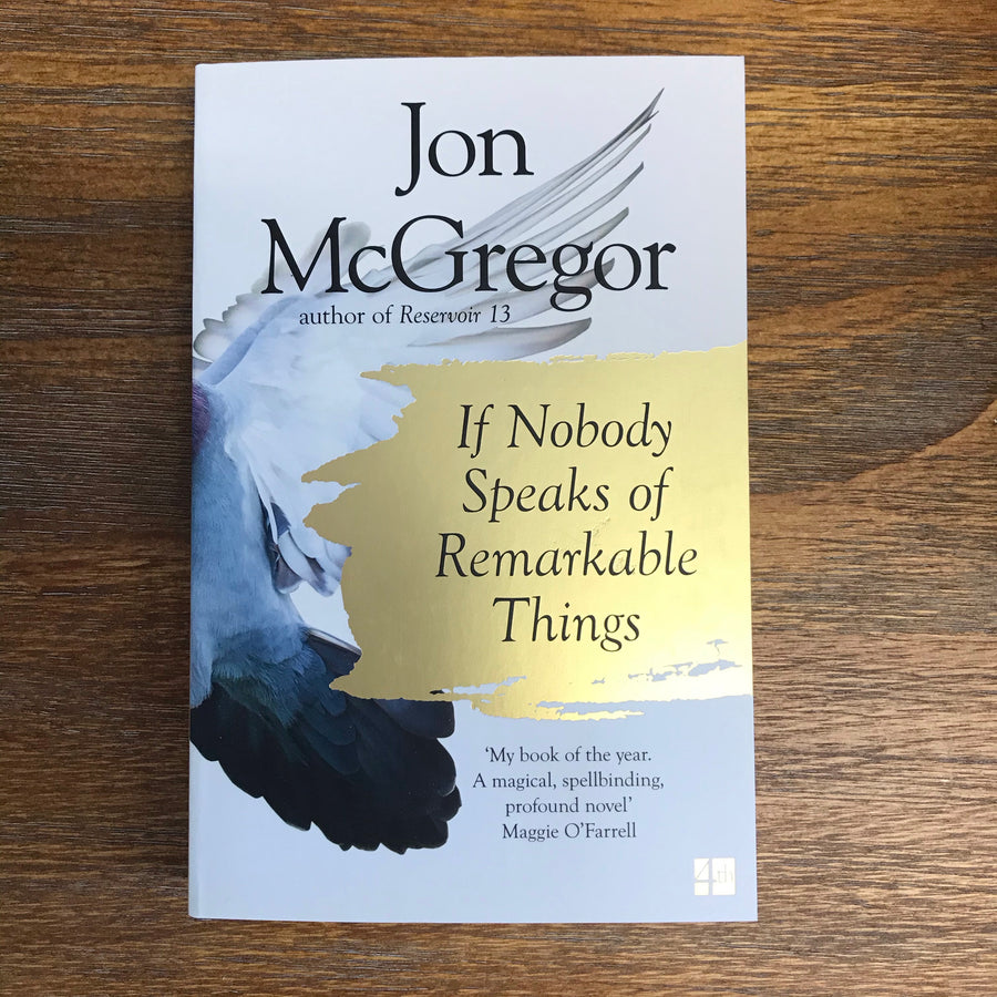 If Nobody Speaks Of Remarkable Things | Jon McGregor