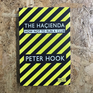 The Haçienda: How Not To Run A Club | Peter Hook