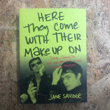 Here They Come With Their Make Up On | Jane Savidge