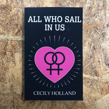 All Who Sail In Us | Cecily Holland