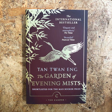 The Garden Of Evening Mists | Tan Twan Eng
